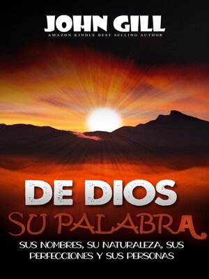 cover image of De Dios, su palabra, sus nombres, su naturaleza, sus perfecciones y sus personas